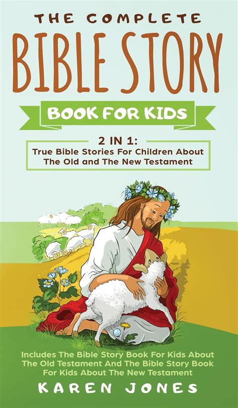 The Complete Bible Story Book For Kids True Bible Stories For Children