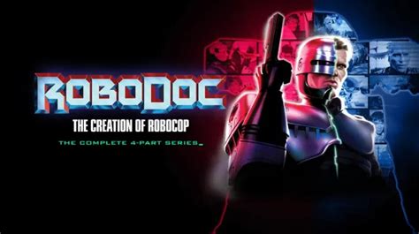 RoboDoc The Creation Of RoboCop Documentary Series Gets UK Release Date And Platform