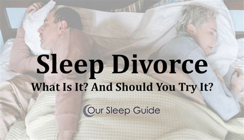 sleep divorce what is it and should you try it