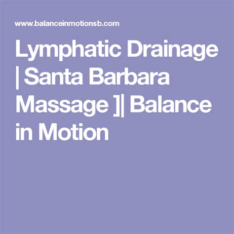 Lymphatic Drainage Santa Barbara Massage Balance In Motion