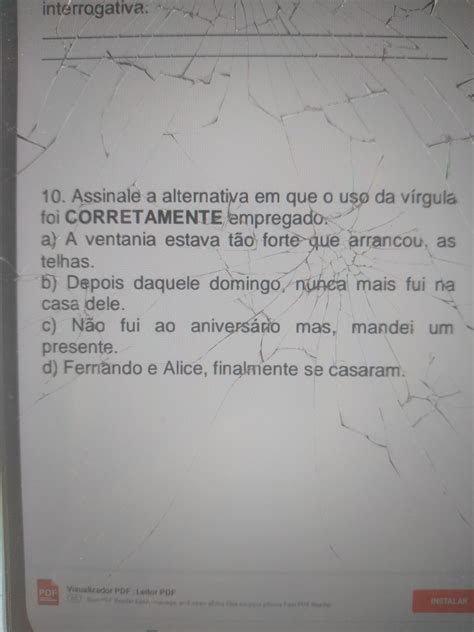 Assinale A Alternativa Em Que A Vírgula Está Empregada Incorretamente