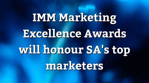 Imm Marketing Excellence Awards Will Honour Sas Top Marketers