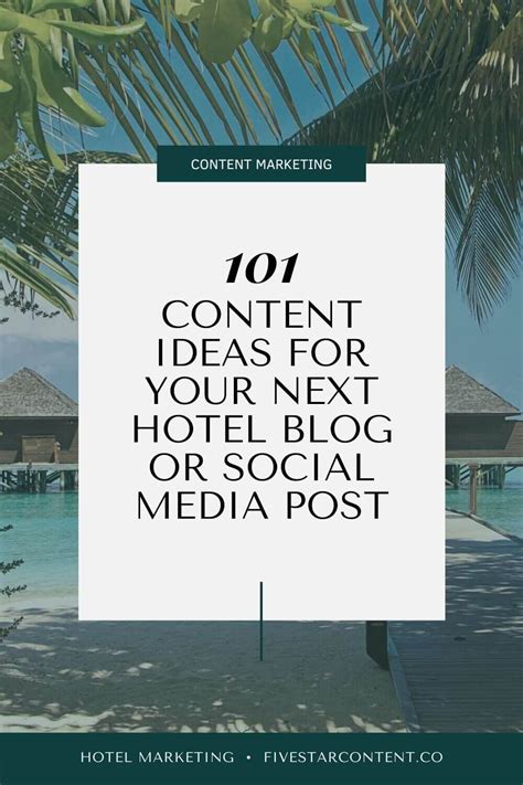 Save This List Of 101 Ideas For Your Hotels Next Blog Or Social Media