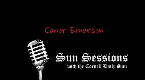 sun sessions with conor emerson the cornell daily sun