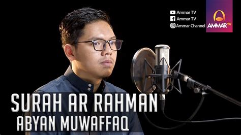 Surah ar rahman beautiful recitation heart soothing relaxation, baby deep sleep, stress relif. SURAH AR RAHMAN || JUZ 27 || ABYAN MUWAFFAQ - YouTube