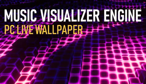 Music Visualizer Engine Pc Live Wallpaper On Steam