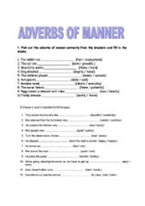 Here are some examples of adverbs of manner: adverbs of manner - ESL worksheet by aytul88