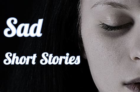 Sad Short Stories That Might Make You Cry Online Owlcation