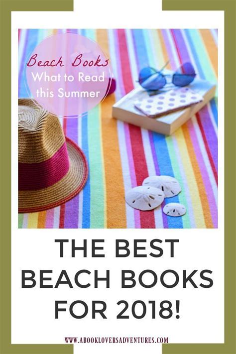 Best Summer Beach Reads For 2018 ~ Youll Love This List Beach