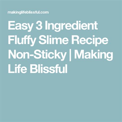 The Words Easy 3 Ingredient Fluffy Slime Recipe Non Sticky Making Life