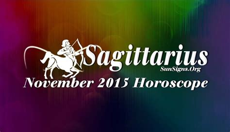 November 2015 Sagittarius Monthly Horoscope Sun Signs