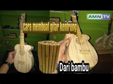 Cara membuat tudung saji dari bambu. Cara membuat gitar dari bambu - YouTube