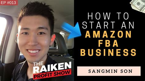 Create a free account today! How To Start An Amazon FBA Business With Sangmin Son - YouTube