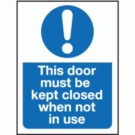 This Door Must Be Kept Closed When Not In Use Sign Fire Door Signs