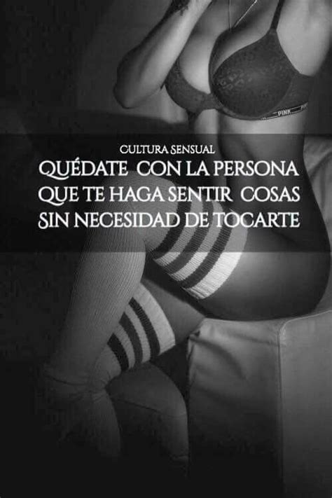 Pin En Sensualidad Con Frases