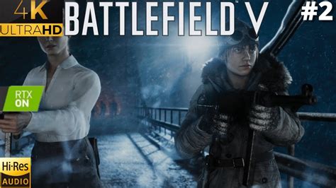 Battlefield V Campagne Gameplay Nordlys Fr K Fps Rtx Dx