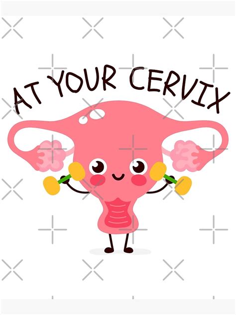 At Your Cervix Nursing Poster For Sale By Jojne Redbubble