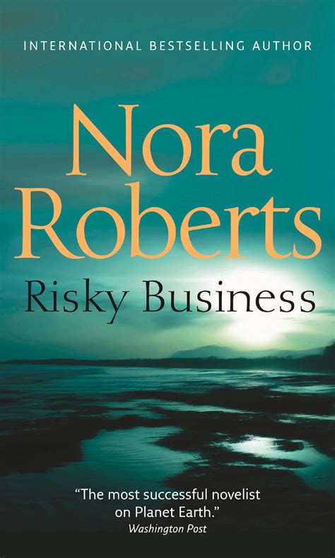 Nora Roberts Risky Business The Classic Story From The Queen Of