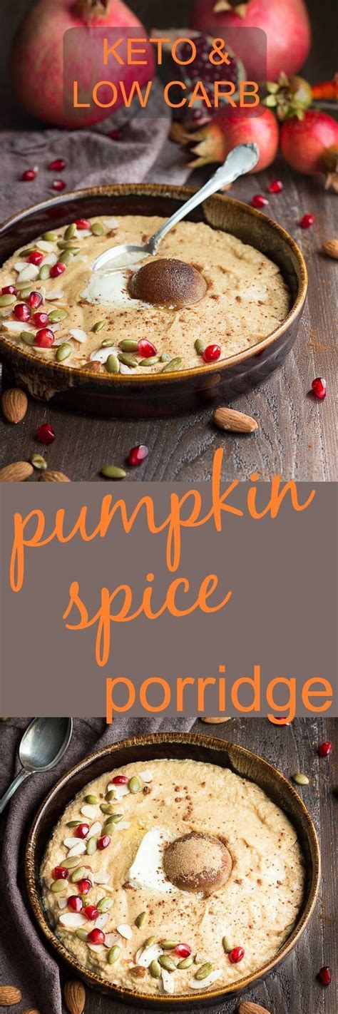 This Low Carb Pumpkin Spice Breakfast Porridge Is The Perfect Fall