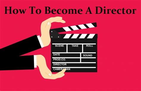How To Become A Director The Beginners Guide