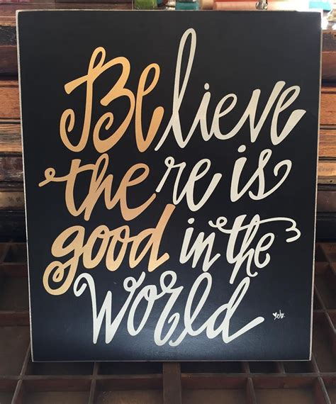 The more man meditates upon good thoughts, the better will be his world and the world at large. BElieve THEre is GOOD in the world. #prayingforparis by oliverstwistpaper | Wood signs ...
