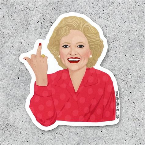 Betty White Middle Finger Sticker Citizen Ruth Outer Layer