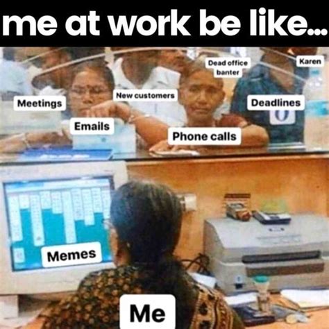 Hilarious Funny Work Memes 75 To Share With Co Workers