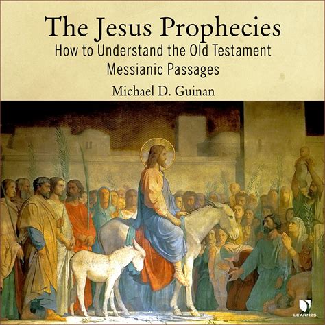 The Jesus Prophecies How To Understand The Old Testament Messianic Passages Learn25