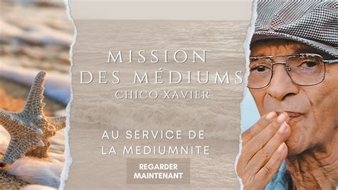 13 Au Service De La MediumnitÉ Mission Des MÉdiums Francisco Xavier