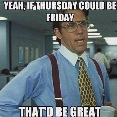 Thursday Meme Why Not Thursdays Memes