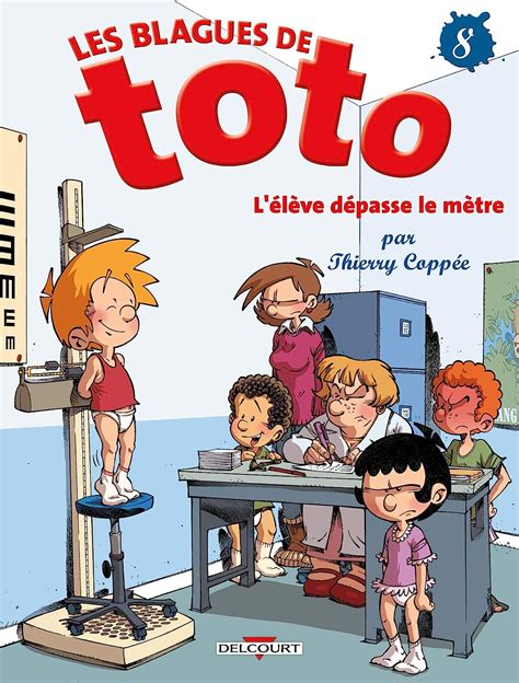 Les Blagues De Toto T08 Lélève Dépasse Le Mètre Coppée Thierry