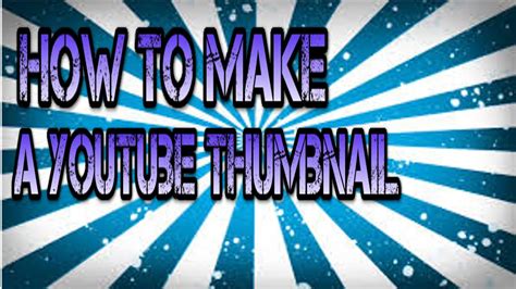 How To Make A Professional Youtube Thumbnail 2015 Youtube