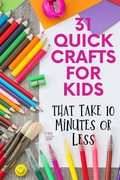 10 Minute Crafts For Kids