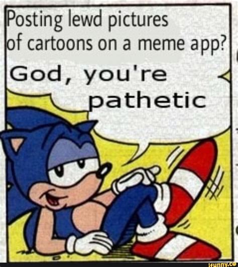 Osting Lewd Pictures F Cartoons On A Meme App God You Re Ifunny