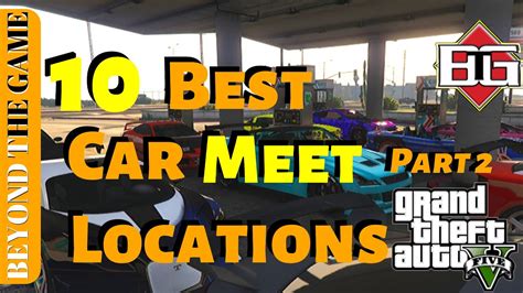 Ten Best Car Meet Spots And Locations Part 2 Gta 5 Online Youtube