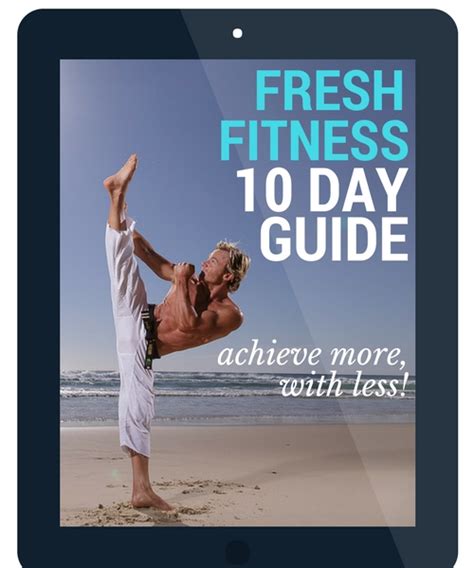 Achieve More With Less Fresh Fitness 10 Day Guide