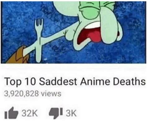 Top 10 Saddest Anime Deaths 3920828 Views 32k 3k Meme On Meme