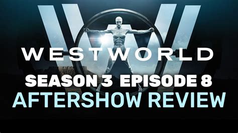🔴 Westworld Season 3 Episode 8 Crisis Theory Aftershow Review 308