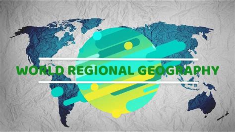 Introduction To World Regional Geography Youtube