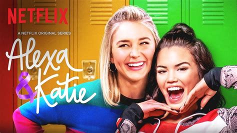 Netflix Alexa And Katie Wallpapers Wallpaper Cave