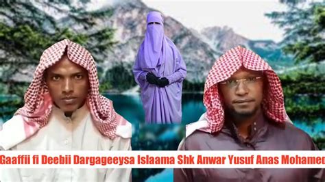 Gaaffii Fi Deebii Dargageeysa Islaama Shk Anwar Yusuf Anas Mohamed