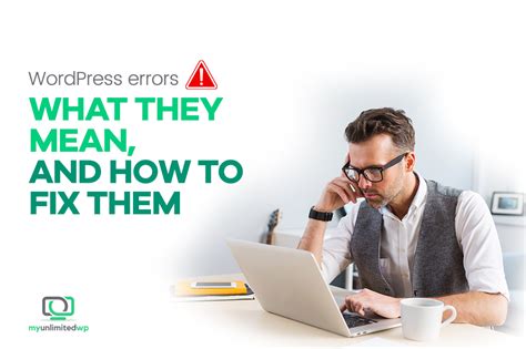 Common Wordpress Errors What They Mean And How To Fix Them Myunlimitedwp Low Cost Unlimited