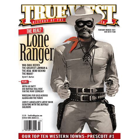 True West Magazine Februarymarch 2021 The Real Lone Ranger