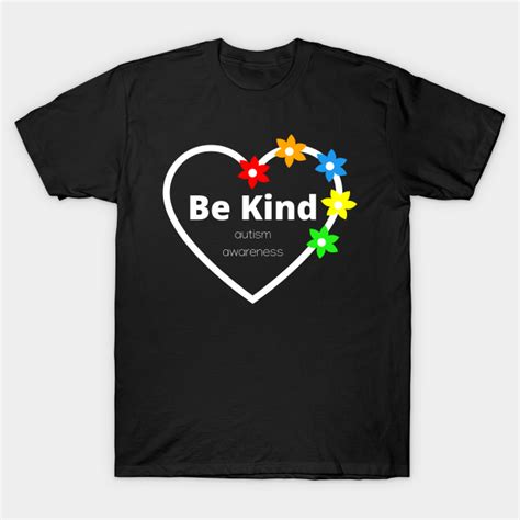 Be Kind Autism Awareness Autism T Shirt Teepublic