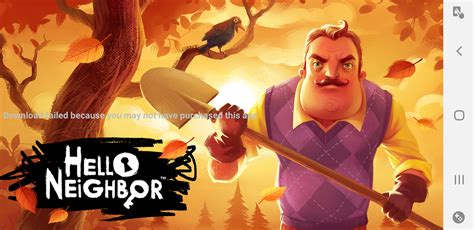 Hello I Have A Problem With Hello Neighbor It Wont Work It Says App