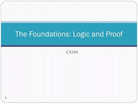 Ppt The Foundations Logic And Proof Powerpoint Presentation Free