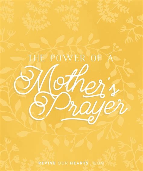 The Power Of A Mothers Prayer Revive Our Hearts Episode Revive Our Hearts