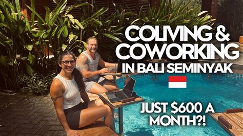 Bali Digital Nomads Coliving And Coworking Tour Of Biliq Seminyak Is It Worth It Youtube