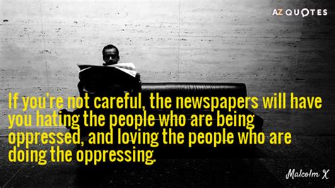 It's a medical list of top 100 famous quotes and sayings about newspapers to read and share with friends on your. TOP 25 QUOTES BY MALCOLM X (of 780) | A-Z Quotes