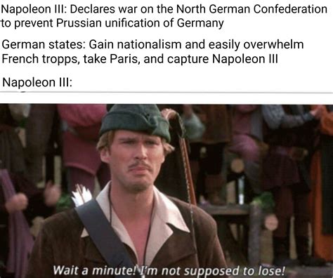 Havent Seen Enough Franco Prussian War Memes First Post Rhistorymemes